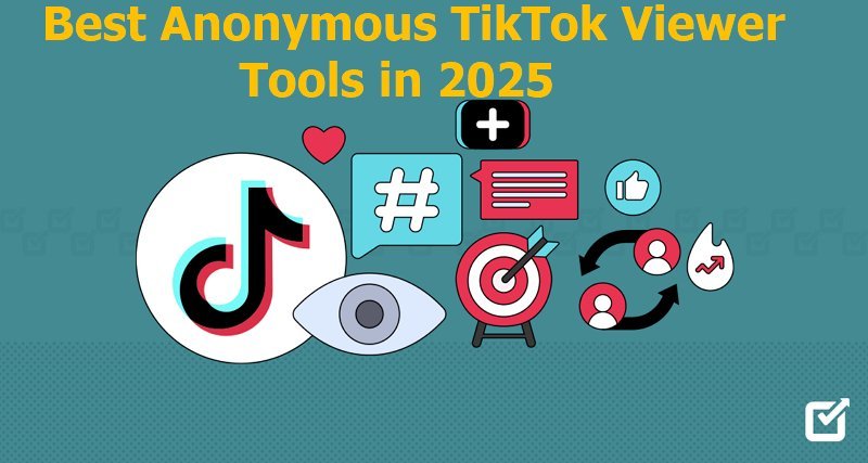 Best anonymous TikTok viewer tools