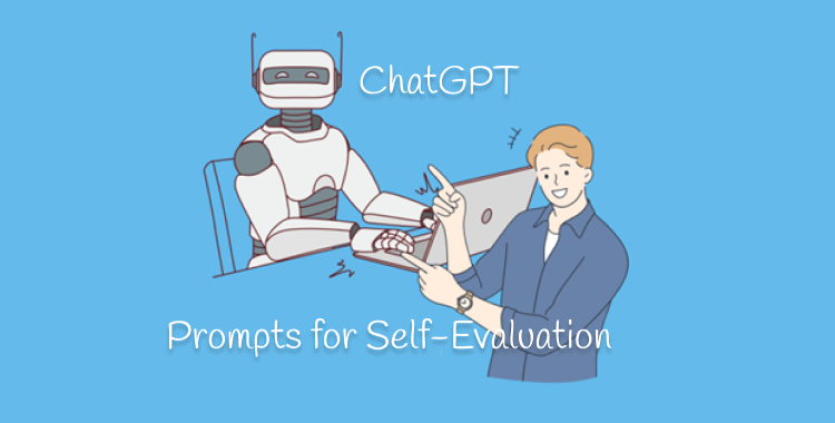 chatgpt prompts for self evaluation