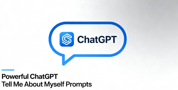 chatgpt tell me about myself prompt