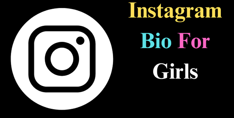 best bio for Instagram for a girl