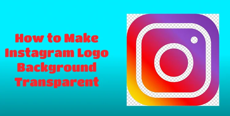 How to Make Instagram Logo Background Transparent