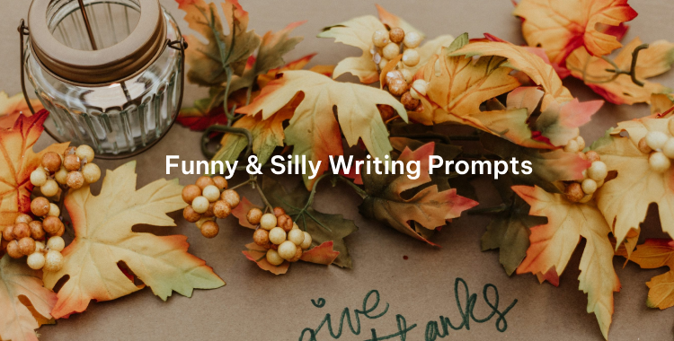 Funny & Silly Writing Prompts