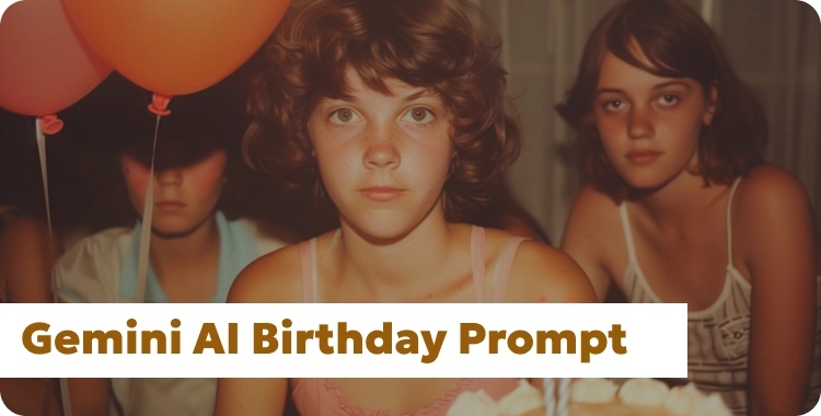 gemini ai birthday prompt