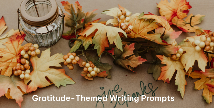 Gratitude-Themed Writing Prompts