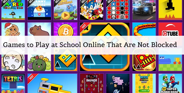 games to play at school online that are not blocked