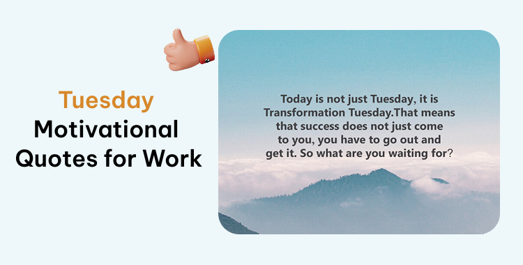 tuesday motivational quotes for work​