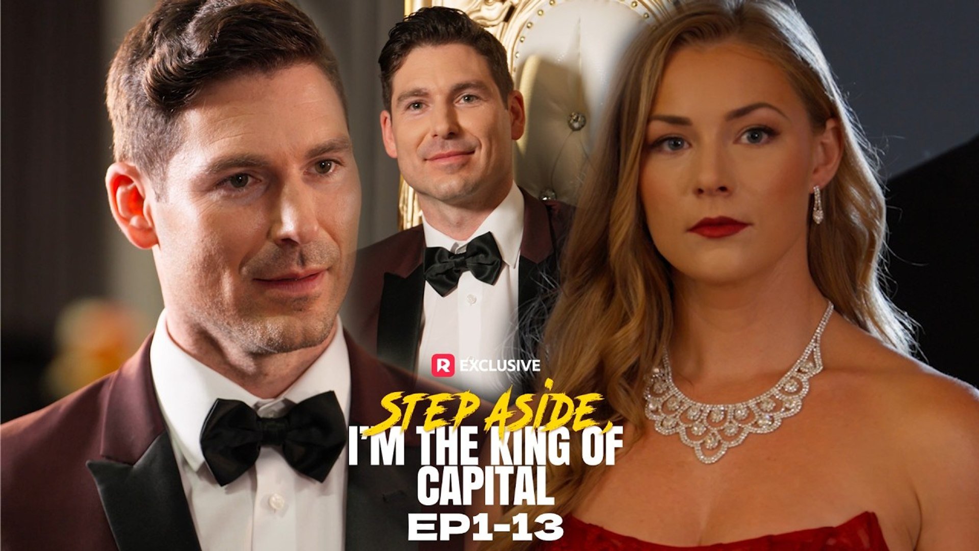 step aside im the king of capital reelshort