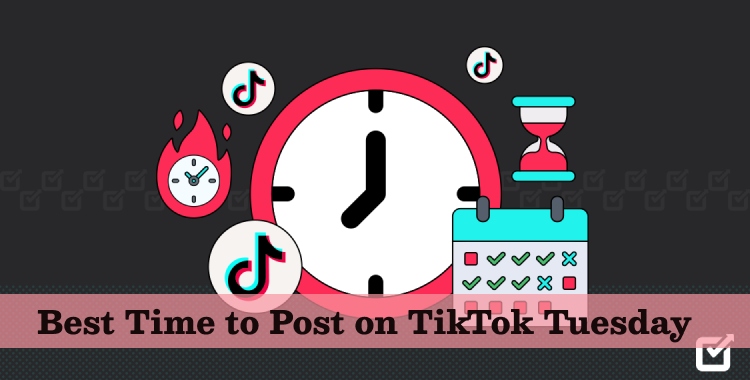 best time to post on tiktok tuesday