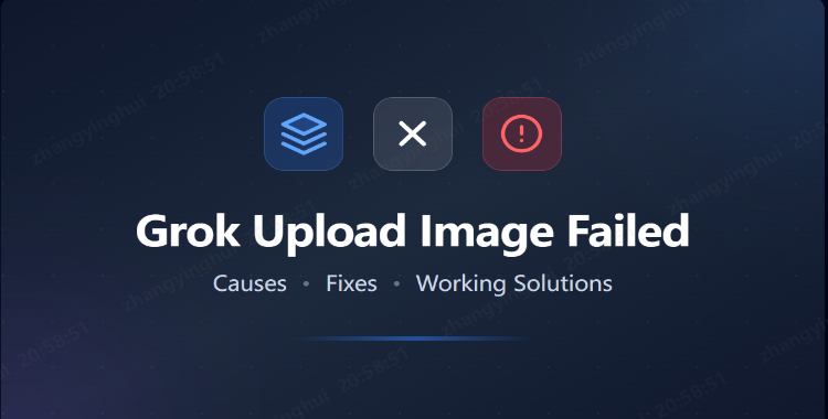 grok upload image failed