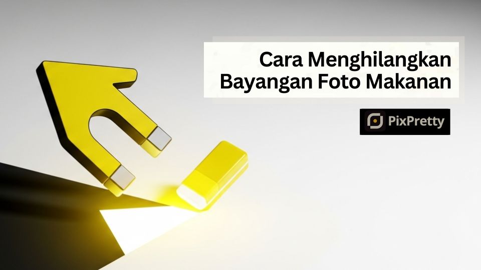cara menghilangkan bayangan pada foto makanan