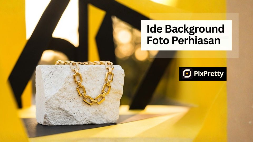 Ide Background Foto Perhiasan Emas dan Perak Agar Tidak Memantulkan Bayangan Hitam
