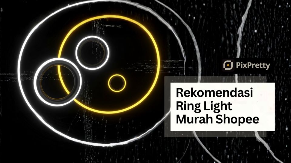 Rekomendasi Ring Light Murah di Shopee untuk Live Streaming