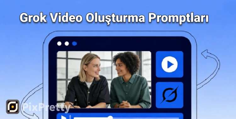 grok video oluşturma promptları