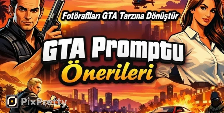 gta efekti promptları
