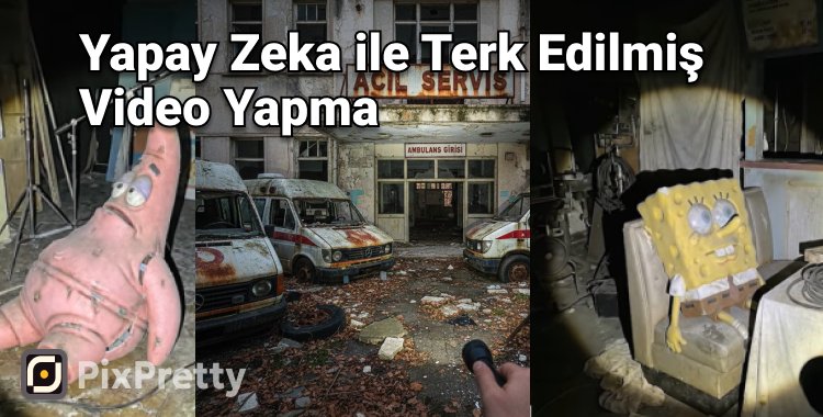 Yapay zeka ile terk edilmiş video yapma